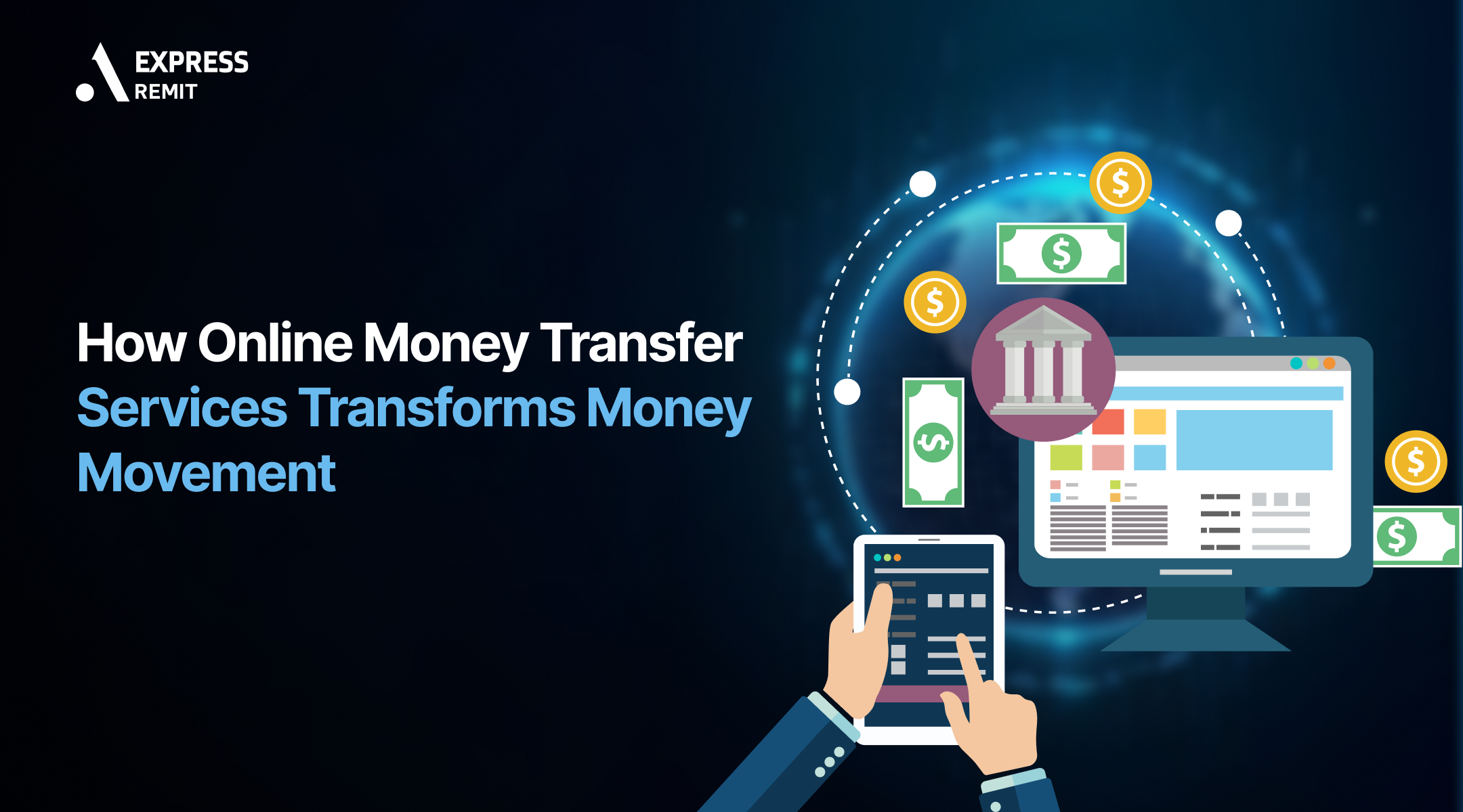 How Online Money Transfer Services Transforms Money Movement